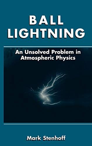 Ball Lightning: An Unsolved Problem in Atmospheric Physics
