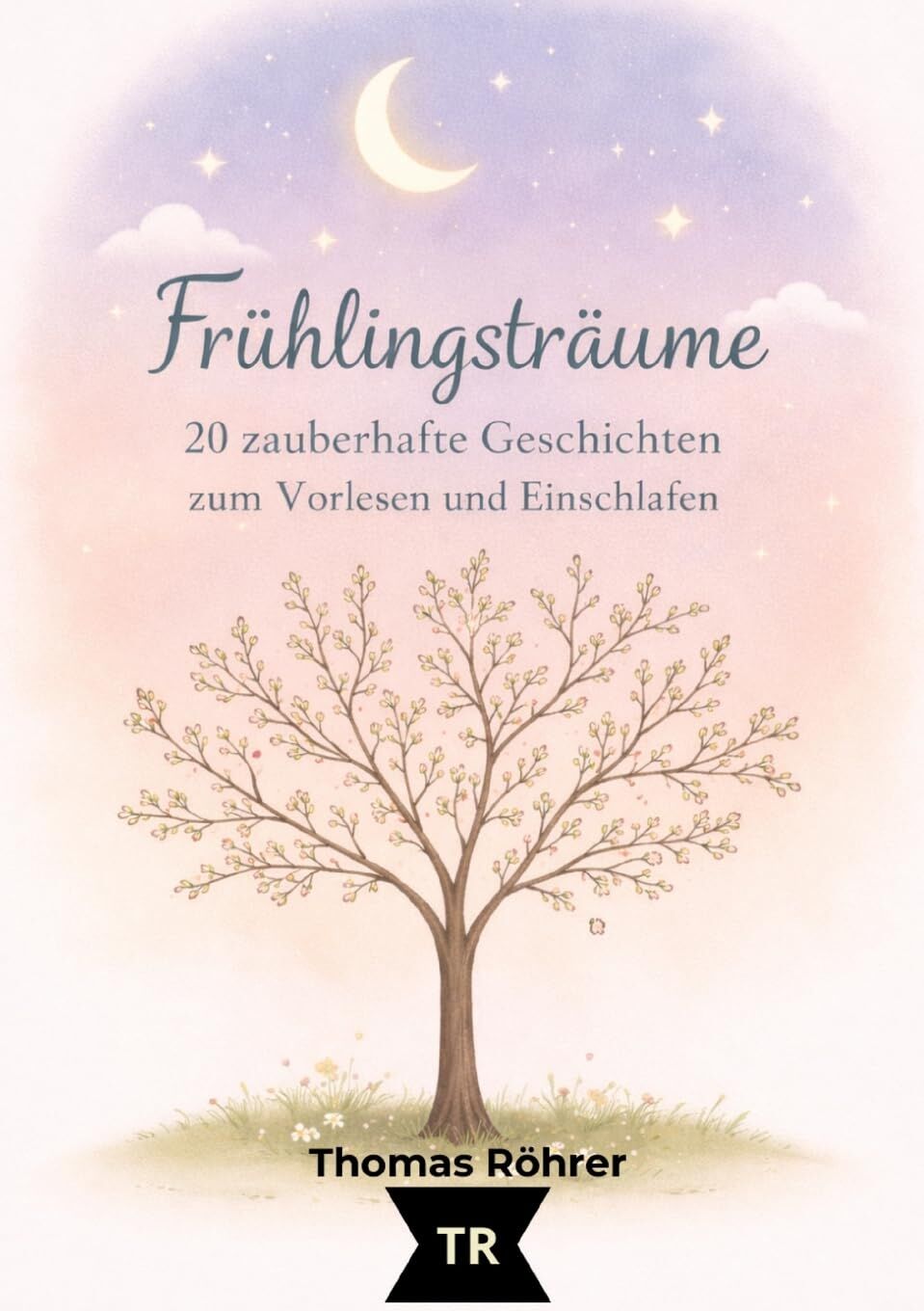 Frühlingsträume - Gute-Nacht-Geschichten für Kinder ab 3 Jahren