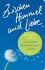 Zwischen Himmel und Liebe: Roman