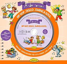 Kinder tanzen Hip Hop, Disco, Swing & Soul: Einfache Choreographien für Kita-Kinder von 2 bis 6
