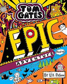 Tom Gates 13: Epic Adventure (kind of)