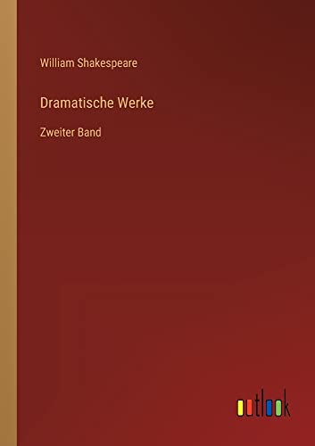 Dramatische Werke: Zweiter Band
