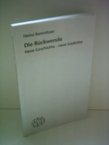 Die Rückwende: Neue Geschichte, neue Gedichte
