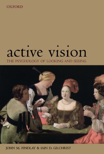 Active Vision: The Psychology of Looking and Seeing (Oxford Psychology) (Oxford Psychology Series, Band 37)