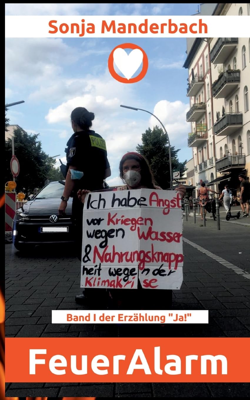 FeuerAlarm: Gedanken im Polizeigewahrsam über zivilen Widerstand gegen die Zerstörung von Lebensgrundlagen (Ja!)
