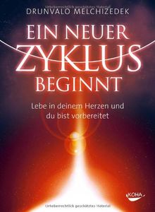 Ein neuer Zyklus beginnt: Lebe in deinem Herzen und du bist vorbereitet