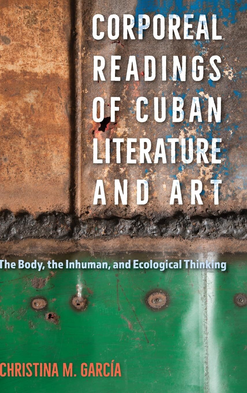 Corporeal Readings of Cuban Literature and Art