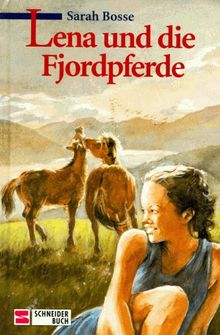 Lena und die Fjordpferde. ( Ab 10 J.)