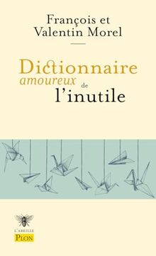 Dictionnaire amoureux de l'inutile