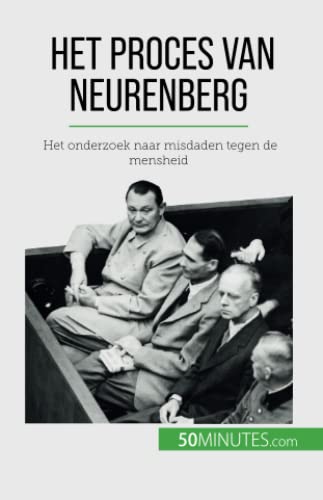 Quentin Convard Het Proces Van Neurenberg, Het Onderzoek Naar Misdaden Tegen De Mensheid
