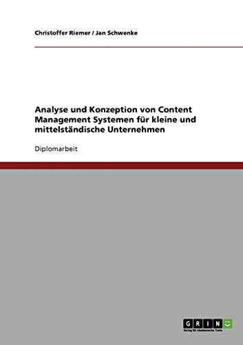 Content Management Systeme. Möglichkeiten und Vorteile für kleine und mittelständische Unternehmen