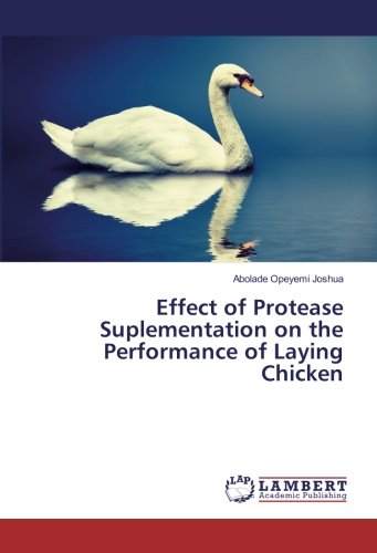 Effect of Protease Suplementation on the Performance of Laying Chicken