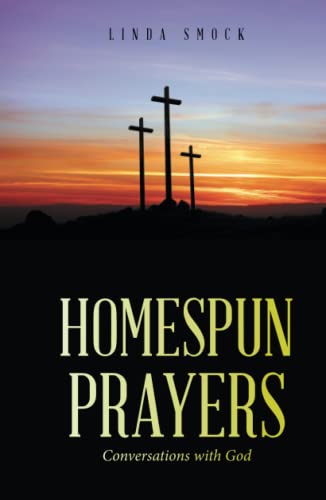 Homespun Prayers: Conversations with God