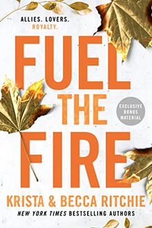 Fuel the Fire (ADDICTED SERIES, Band 8)