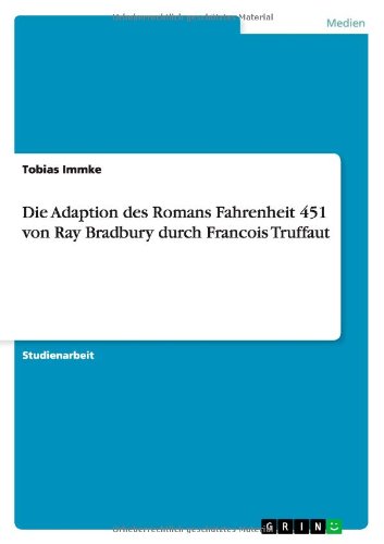 Die Adaption des Romans Fahrenheit 451 von Ray Bradbury durch Francois Truffaut