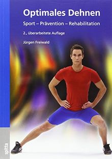 Optimales Dehnen: Sport - Prävention - Rehabilitation