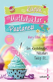 Kücük Mutluluklar Pastanesi: Sen Kaybolmadin Yildizlari Takip Et..: Kokulu Kitap