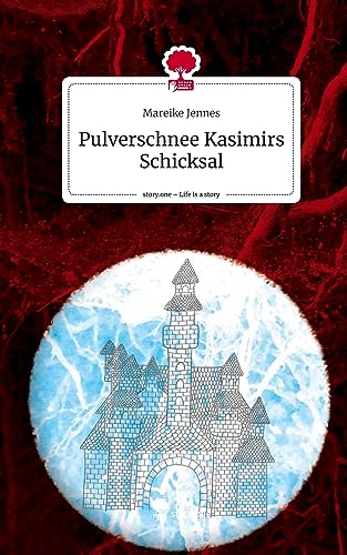 Pulverschnee Kasimirs Schicksal. Life is a Story - story.one