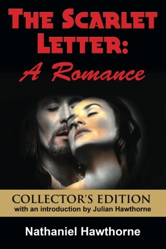 The Scarlet Letter: A Romance