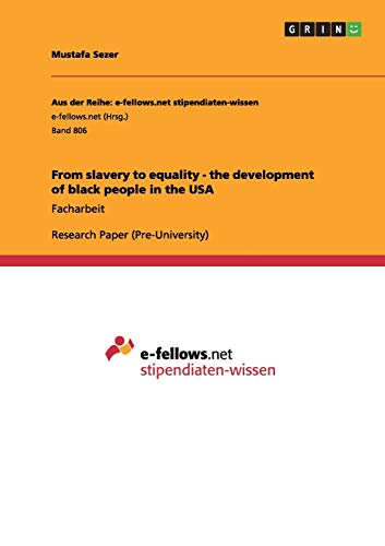 From slavery to equality - the development of black people in the USA: Facharbeit