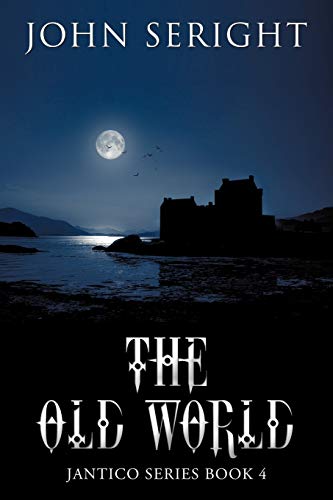 The Old World: Jantico Series Book 4