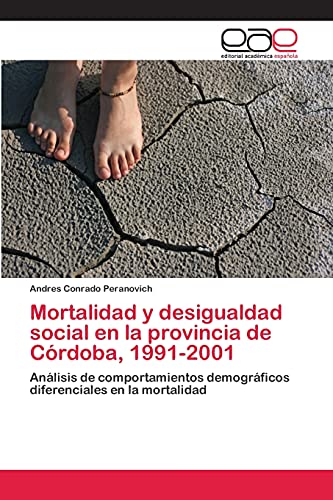 Mortalidad y desigualdad social en la provincia de Córdoba, 1991-2001: Análisis de comportamientos demográficos diferenciales en la mortalidad
