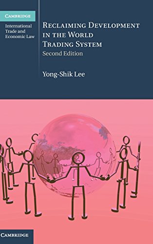Reclaiming Development in the World Trading System (Cambridge International Trade and Economic Law, Band 26)