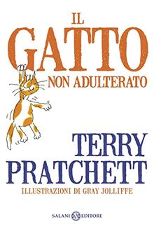 Il gatto non adulterato (Fuori collana Salani)