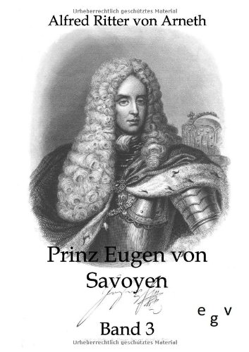 Prinz Eugen von Savoyen: Dritter Band: 1719-1736