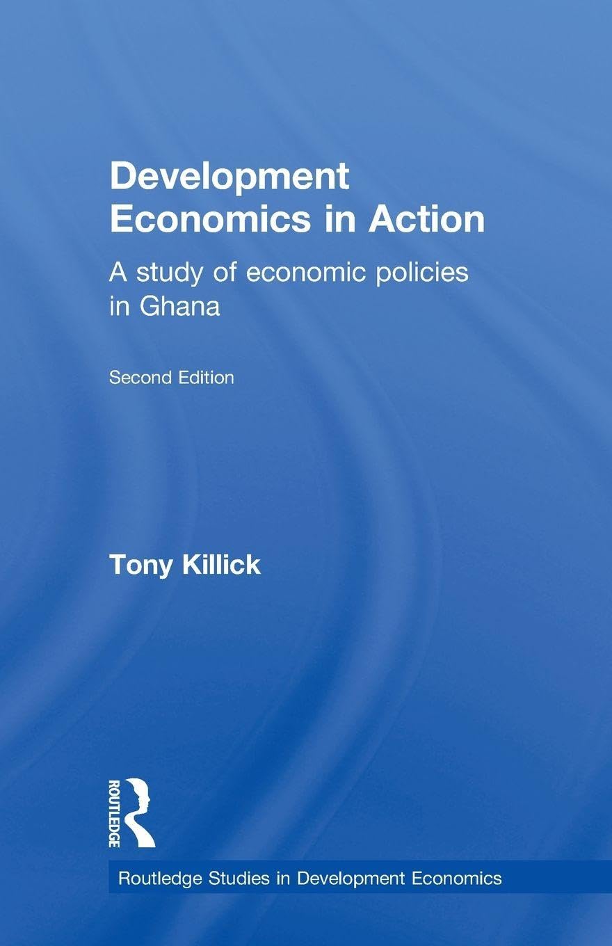 Development Economics in Action Second Edition: A Study of Economic Policies in Ghana (Routledge Studies in Development Economics)