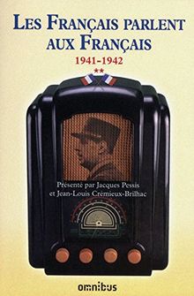 Les Français parlent aux Français. Vol. 2. 19 juin 1941-7 novembre 1942