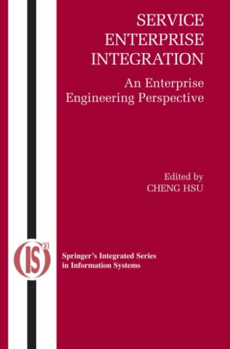 Service Enterprise Integration: An Enterprise Engineering Perspective (Integrated Series in Information Systems, Band 16)