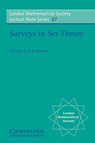 LMS: 87 Surveys in Set Theory (London Mathematical Society Lecture Note Series, Band 87)