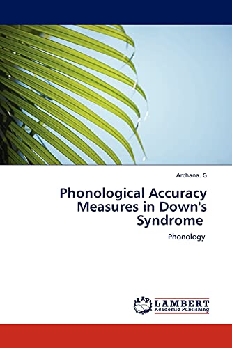 Phonological Accuracy Measures in Down's Syndrome: Phonology
