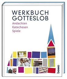 Werkbuch Gotteslob: Andachten, Katechesen, Spiele