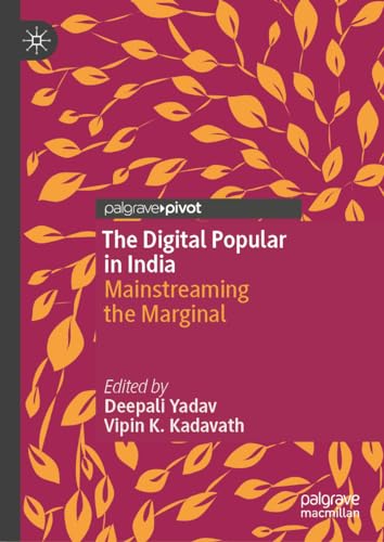 The Digital Popular in India: Mainstreaming the Marginal