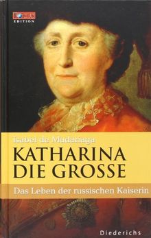 Katharina die Große. Eine Biographie. FOCUS Edition Band 9