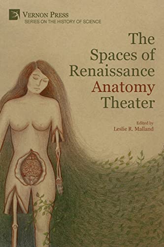 The Spaces of Renaissance Anatomy Theater (The Hi Story of Science)