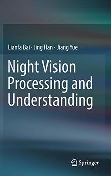 Night Vision Processing and Understanding