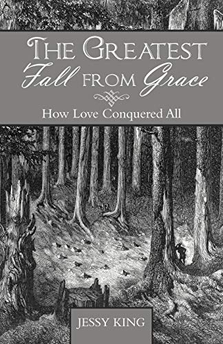 The Greatest Fall from Grace: How Love Conquered All