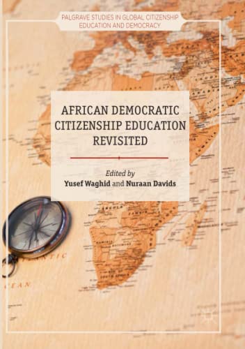 African Democratic Citizenship Education Revisited (Palgrave Studies in Global Citizenship Education and Democracy)