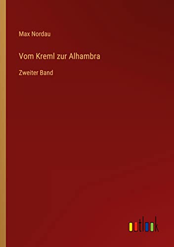 Vom Kreml zur Alhambra: Zweiter Band
