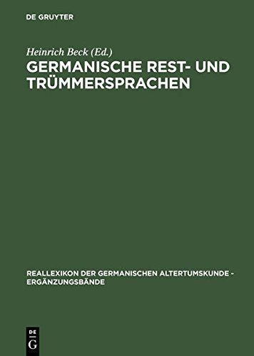 Germanische Rest- und Trümmersprachen (Reallexikon der Germanischen Altertumskunde - Ergänzungsbände, Band 3)