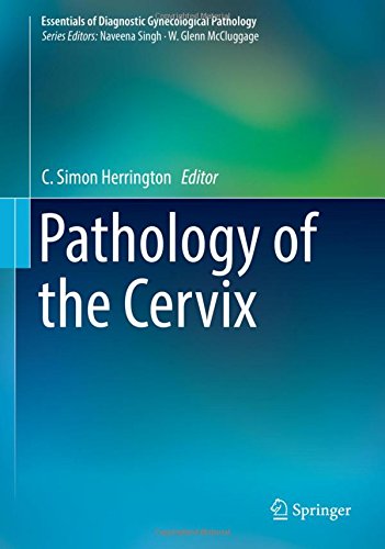 Pathology of the Cervix (Essentials of Diagnostic Gynecological Pathology, Band 3)