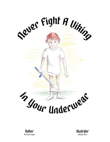 Never Fight a Viking In Your Underwear