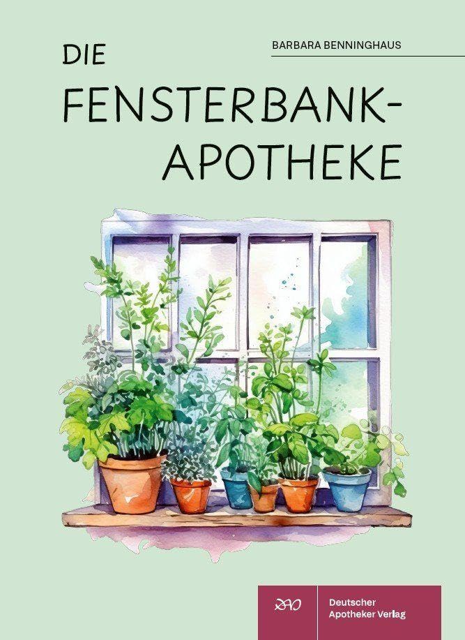 Benninghaus, Barbara: Die Fensterbank-Apotheke