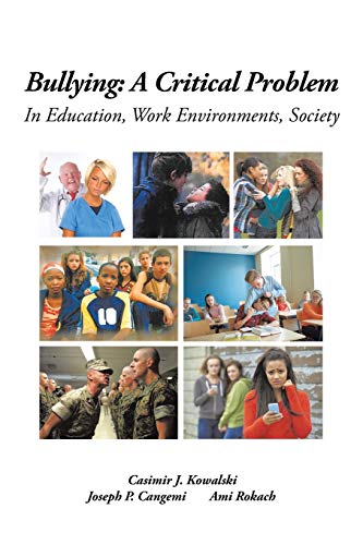 Bullying: A Critical Problem in Education, Work Environments, Society
