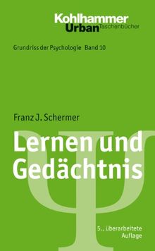 Lernen und Gedächtnis: Grundriss der Psychologie , Bd. 10, (Urban-Taschenbuch Bd. 559)
