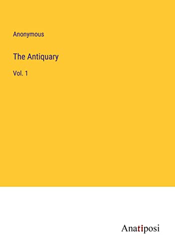The Antiquary: Vol. 1