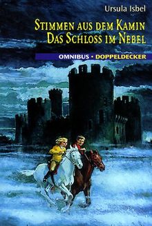 Stimmen aus dem Kamin / Das Schloss im Nebel.